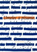 Kniha: Umelec a písanie (Jan Svenungsson). Slovart, Vysoká škola výtvarných umení, 2014 Kniha: Umelec a písanie (Jan Svenungsson). Slovart, Vysoká škola výtvarných umení, 2014