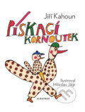 Kniha: Pískací kornoutek (Jiří Kahoun a Miloslav Jágr). Albatros CZ, 2013 Kniha: Pískací kornoutek (Jiří Kahoun a Miloslav Jágr). Albatros CZ, 2013