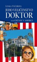 Kniha: Jeho Veličenstvo doktor aneb Chůvou v Americe (Lenka Večeřová). LIKA KLUB, 2013 Kniha: Jeho Veličenstvo doktor aneb Chůvou v Americe (Lenka Večeřová). LIKA KLUB, 2013
