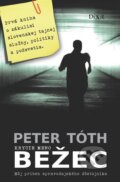 Kniha: Krycie meno Bežec (Peter Tóth). Dixit, 2013 Kniha: Krycie meno Bežec (Peter Tóth). Dixit, 2013