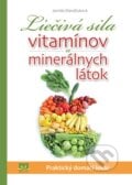 Liečivá sila vitamínov a minerálnych látok - Jarmila Mandžuková, 2013