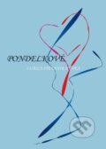 Kniha: Pondelkové (Ľubica Štefaniková). Ľubica Štefaniková, 2012 Kniha: Pondelkové (Ľubica Štefaniková). Ľubica Štefaniková, 2012