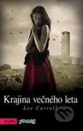 Kniha: Krajina večného leta (Lee Carroll (Carol Goodman)), 2013 Kniha: Krajina večného leta (Lee Carroll (Carol Goodman)), 2013