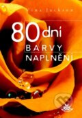 Kniha: 80 dní barvy naplnění (Vina Jackson). Rozmluvy, 2013 Kniha: 80 dní barvy naplnění (Vina Jackson). Rozmluvy, 2013