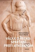 Kniha: Válka o Řecko (Michal Habaj). Academia, 2022 Kniha: Válka o Řecko (Michal Habaj). Academia, 2022