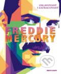 Kniha: Freddie Mercury (Ernesto Assante). Lindeni, 2022 Kniha: Freddie Mercury (Ernesto Assante). Lindeni, 2022
