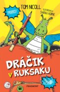 Kniha: Dráčik v ruksaku (Tom Nicoll). Fragment, 2022 Kniha: Dráčik v ruksaku (Tom Nicoll). Fragment, 2022