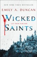 Kniha: Wicked Saints (Emily A. Duncan). Wednesday Books, 2020 Kniha: Wicked Saints (Emily A. Duncan). Wednesday Books, 2020