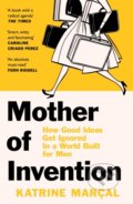 Kniha: Mother of Invention (Katrine Marcal). HarperCollins, 2022 Kniha: Mother of Invention (Katrine Marcal). HarperCollins, 2022