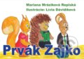 Kniha: Prvák Zajko (Mariana Mráziková Repiská). Mariana Mráziková Repiská, 2022 Kniha: Prvák Zajko (Mariana Mráziková Repiská). Mariana Mráziková Repiská, 2022