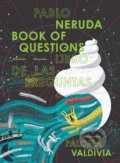 Kniha: Book of Questions (Pablo Neruda). Enchanted Lion, 2022 Kniha: Book of Questions (Pablo Neruda). Enchanted Lion, 2022