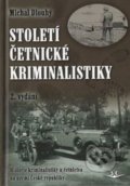 Kniha: Století četnické kriminalistiky, 2. vydání (Michal Dlouhý). Svět křídel, 2014 Kniha: Století četnické kriminalistiky, 2. vydání (Michal Dlouhý). Svět křídel, 2014