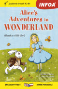 Kniha: Alice in Wonderland / Alenka v říši divů (Lewis Carroll). INFOA, 2022 Kniha: Alice in Wonderland / Alenka v říši divů (Lewis Carroll). INFOA, 2022