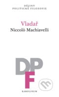 Vladař - Niccol&#242; Machiavelli, Karolinum, 2022