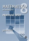 Kniha: Matematika 8 pro základní školy - Geometrie (pracovní sešit) (Jitka Boušková). SPN - pedagogické nakladatelství, 2022 Kniha: Matematika 8 pro základní školy - Geometrie (pracovní sešit) (Jitka Boušková). SPN - pedagogické nakladatelství, 2022