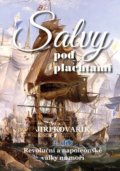Kniha: Salvy pod plachtami (2.díl) (Jiří Kovařík). Akcent, 2022 Kniha: Salvy pod plachtami (2.díl) (Jiří Kovařík). Akcent, 2022