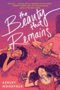 Kniha: The Beauty That Remains (Ashley Woodfolk). Random House, 2019 Kniha: The Beauty That Remains (Ashley Woodfolk). Random House, 2019