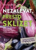 Kniha: Nezalévat, přesto sklízet (Christine Weidenweber). Esence, 2023 Kniha: Nezalévat, přesto sklízet (Christine Weidenweber). Esence, 2023