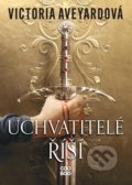 Kniha: Uchvatitelé říší (Victoria Aveyard). CooBoo CZ, 2022 Kniha: Uchvatitelé říší (Victoria Aveyard). CooBoo CZ, 2022