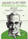 Poslední deník Hendrika Groena: Zvesela do cílové rovinky - Hendrik Groen, XYZ, 2022