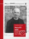 Kniha: Nejvyšší oběť (František Kolouch). Karmelitánské nakladatelství, 2022 Kniha: Nejvyšší oběť (František Kolouch). Karmelitánské nakladatelství, 2022