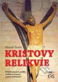 Kniha: Kristovy relikvie (Marek Šmíd). Čas, 2022 Kniha: Kristovy relikvie (Marek Šmíd). Čas, 2022
