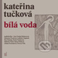Audiokniha: Bílá Voda (Kateřina Tučková). OneHotBook, 2022 Audiokniha: Bílá Voda (Kateřina Tučková). OneHotBook, 2022