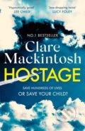 Kniha: Hostage (Clare Mackintosh). Dorling Kindersley, 2022 Kniha: Hostage (Clare Mackintosh). Dorling Kindersley, 2022
