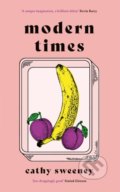 Kniha: Modern Times (Cathy Sweeney). Orion, 2022 Kniha: Modern Times (Cathy Sweeney). Orion, 2022
