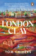 Kniha: London Clay (Tom Chivers). Penguin Books, 2022 Kniha: London Clay (Tom Chivers). Penguin Books, 2022