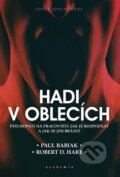 Kniha: Hadi v oblecích (Paul Babiak a Robert D. Hare). Academia, 2023 Kniha: Hadi v oblecích (Paul Babiak a Robert D. Hare). Academia, 2023