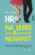 Kniha: Hra na lásku a nenávisť (Sally Thorne). Ikar, 2022 Kniha: Hra na lásku a nenávisť (Sally Thorne). Ikar, 2022