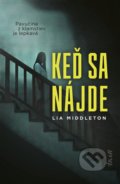 Kniha: Keď sa nájde (Lia Middleton). Ikar, 2022 Kniha: Keď sa nájde (Lia Middleton). Ikar, 2022