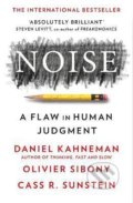 Kniha: Noise (Cass R. Sunstein, Daniel Kahneman a Olivier Sibony). HarperCollins Publishers, 2022 Kniha: Noise (Cass R. Sunstein, Daniel Kahneman a Olivier Sibony). HarperCollins Publishers, 2022
