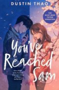Kniha: You've Reached Sam (Dustin Thao). Pan Macmillan, 2022 Kniha: You've Reached Sam (Dustin Thao). Pan Macmillan, 2022
