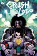 Kniha: Crush & Lobo (Amancay Nahuelpan a Mariko Tamaki). DC Comics, 2022 Kniha: Crush & Lobo (Amancay Nahuelpan a Mariko Tamaki). DC Comics, 2022