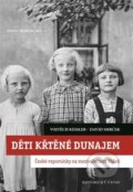 Kniha: Děti křtěné Dunajem (David Smrček a Vojtěch Kessler). Historický ústav AV ČR, 2022 Kniha: Děti křtěné Dunajem (David Smrček a Vojtěch Kessler). Historický ústav AV ČR, 2022