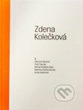 Kniha: Zdena Kolečková (Michal Koleček). Fakulta umění a designu, 2022 Kniha: Zdena Kolečková (Michal Koleček). Fakulta umění a designu, 2022