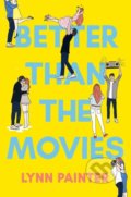 Kniha: Better Than the Movies (Lynn Painter). Simon & Schuster, 2022 Kniha: Better Than the Movies (Lynn Painter). Simon & Schuster, 2022