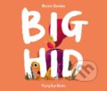 Kniha: Big Hid (Roisin Swales). Flying Eye Books, 2022 Kniha: Big Hid (Roisin Swales). Flying Eye Books, 2022