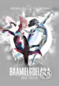 Kniha: Baamiel & Delaila (3) (Denalea Volkona), 2022 Kniha: Baamiel & Delaila (3) (Denalea Volkona), 2022