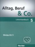 Kniha: Alltag, Beruf & Co. (Jorg Braunert a Norbert Becker). Max Hueber Verlag, 2013 Kniha: Alltag, Beruf & Co. (Jorg Braunert a Norbert Becker). Max Hueber Verlag, 2013