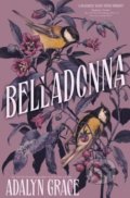 Kniha: Belladonna (Adalyn Grace). Hachette Book Group US, 2022 Kniha: Belladonna (Adalyn Grace). Hachette Book Group US, 2022