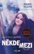 Kniha: Někde mezi (Marc Klein). YOLi CZ, 2022 Kniha: Někde mezi (Marc Klein). YOLi CZ, 2022