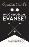 Kniha: Proč nepožádali Evanse? (Agatha Christie). Kalibr, 2022 Kniha: Proč nepožádali Evanse? (Agatha Christie). Kalibr, 2022