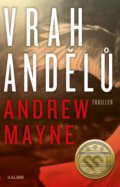 Kniha: Vrah andělů (Andrew Mayne). Kalibr, 2022 Kniha: Vrah andělů (Andrew Mayne). Kalibr, 2022