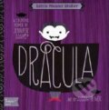 Kniha: Little Master Stoker: Dracula (Alison Oliver a Jennifer Adams). Gibbs M. Smith, 2012 Kniha: Little Master Stoker: Dracula (Alison Oliver a Jennifer Adams). Gibbs M. Smith, 2012