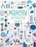 Kniha: Makery (Kate Smith). Octopus Publishing Group, 2013 Kniha: Makery (Kate Smith). Octopus Publishing Group, 2013