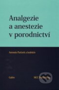 Kniha: Analgezie a anestezie v porodnictví (Antonín Pařízek). Galén, 2013 Kniha: Analgezie a anestezie v porodnictví (Antonín Pařízek). Galén, 2013