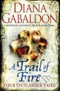 Kniha: A Trail of Fire (Diana Gabaldon). Orion, 2013 Kniha: A Trail of Fire (Diana Gabaldon). Orion, 2013